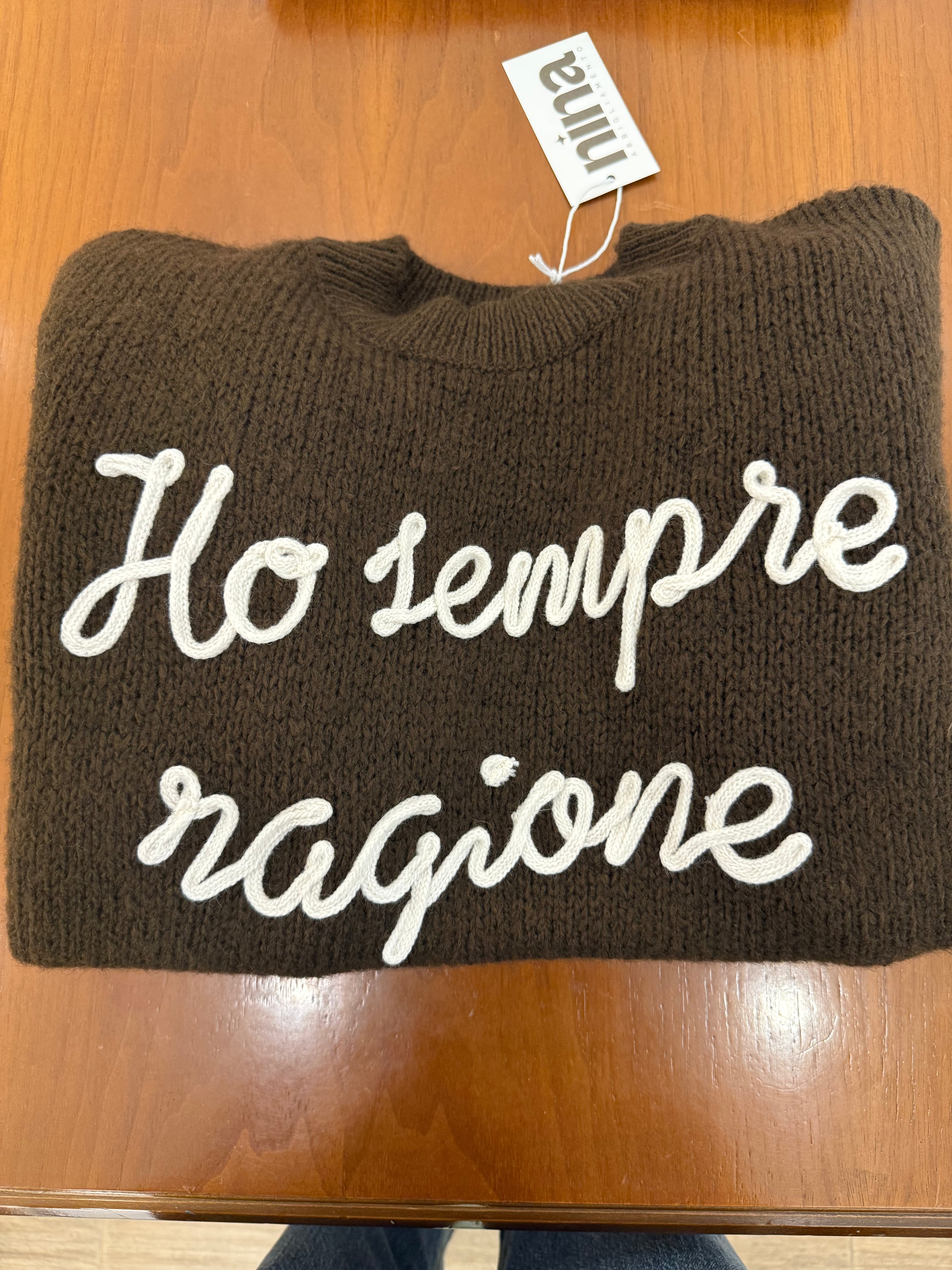 Maglione scritta "Ho sempre ragione"